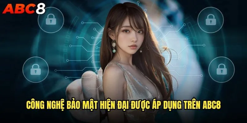 Tổng Quan Chính Sách Bảo Mật ABC8